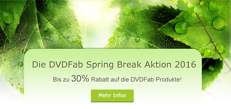 DVDFab Spring Break Aktion 2016 | Freie-Pressemitteilungen.de